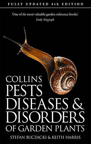 Collins pests, diseases and disorders of garden plants by Stefan Buczacki & Keith Harris
