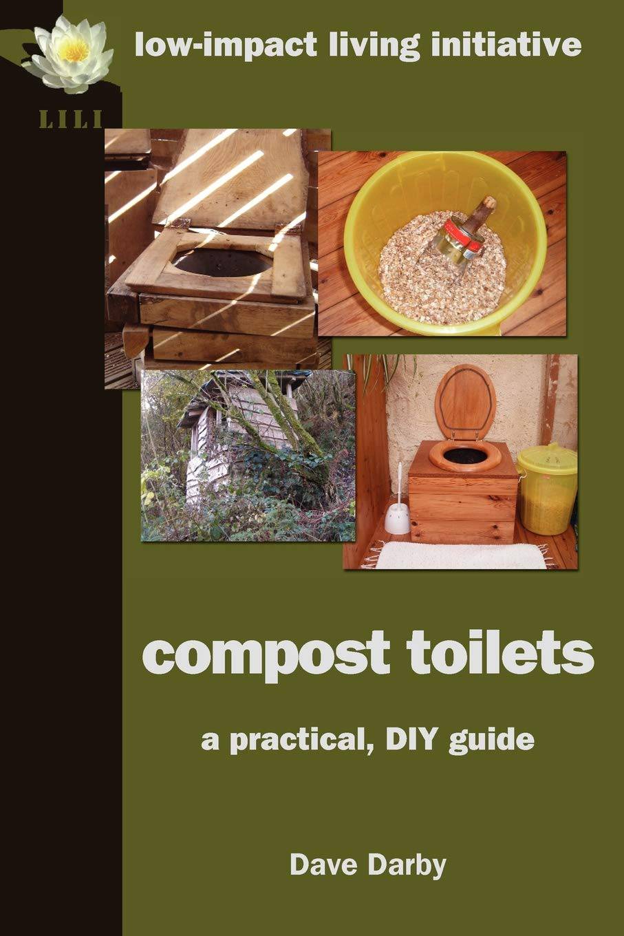 Compost toilets, a practical diy guide by Dave Darby